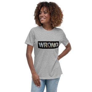 Wrong Women's T-Shirt